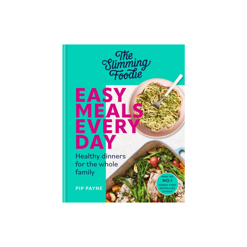 The Slimming Foodie Easy Meals Every Day (inbunden, english) Octopus publishing group
