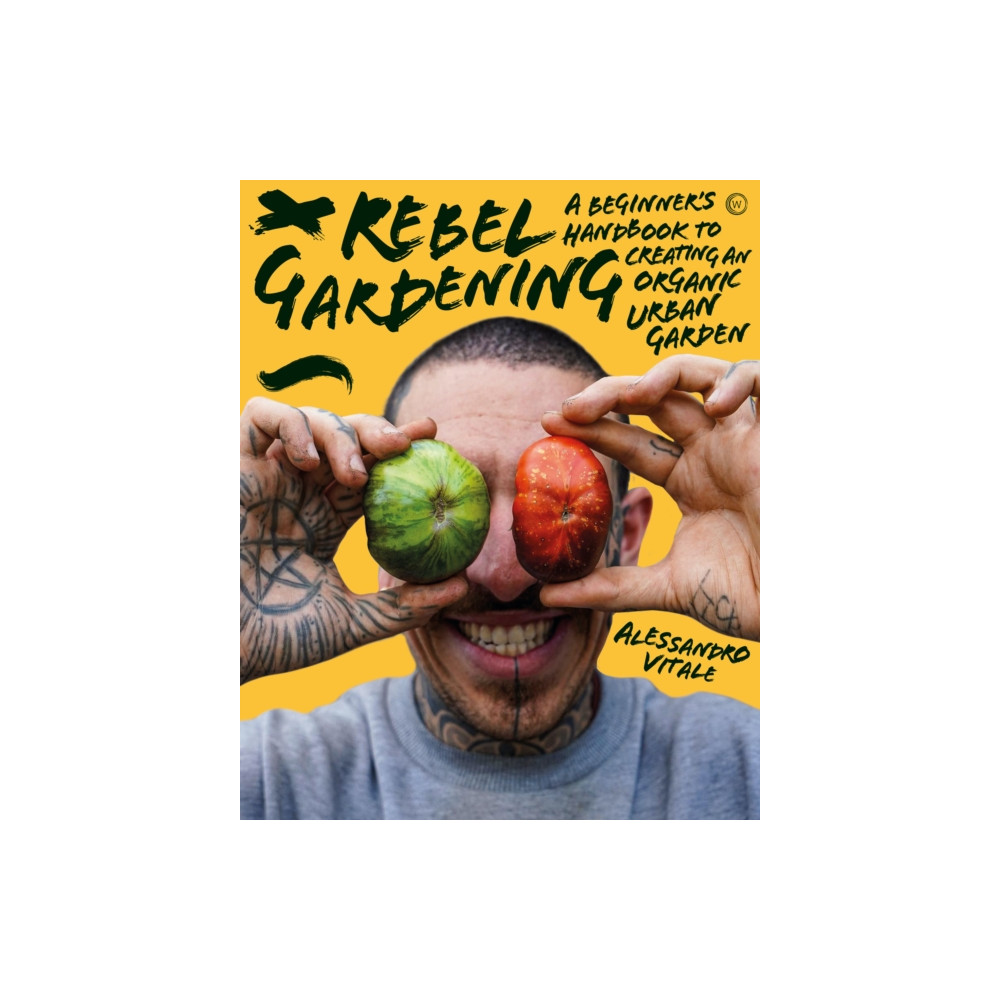 Rebel Gardening (inbunden, english) Watkins Media Limited