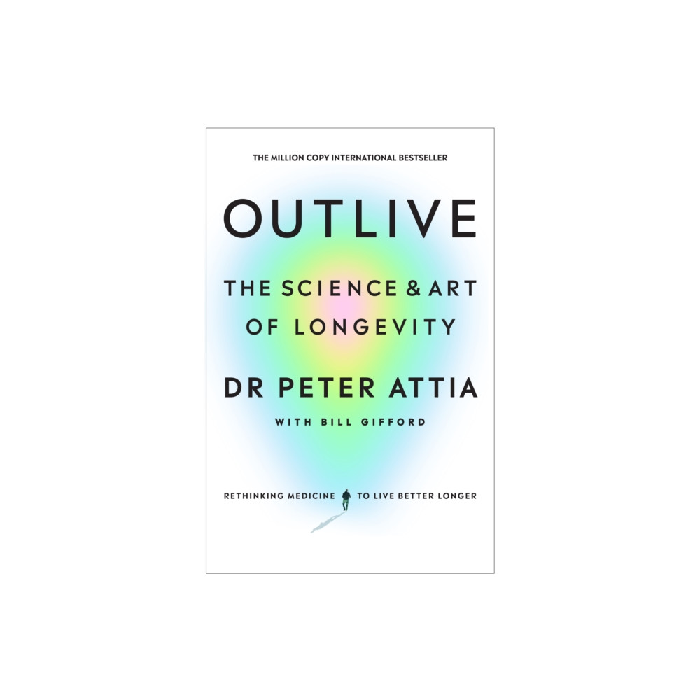 Outlive (inbunden, english) Ebury Publishing