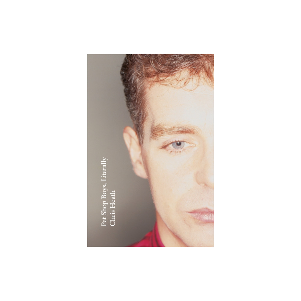 Pet Shop Boys, Literally (inbunden, english) Cornerstone