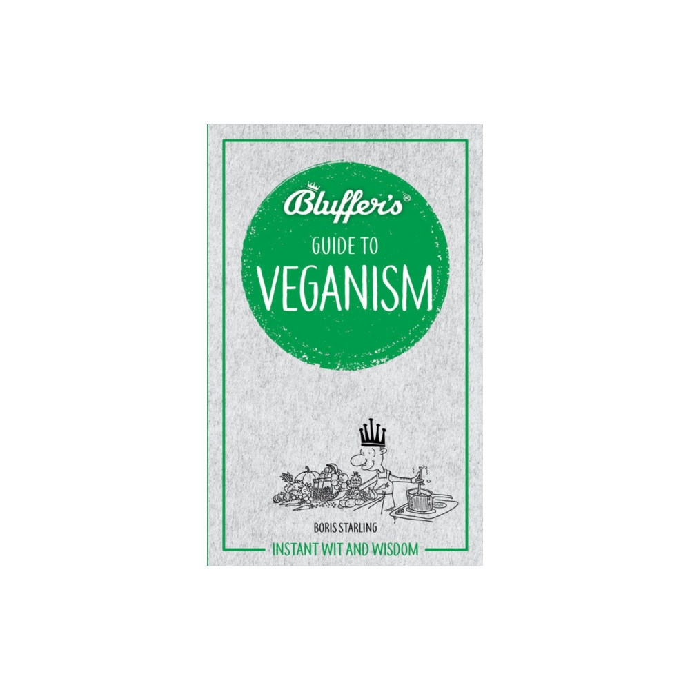 Bluffer's Guide to Veganism (häftad, english) Haynes Publishing Group