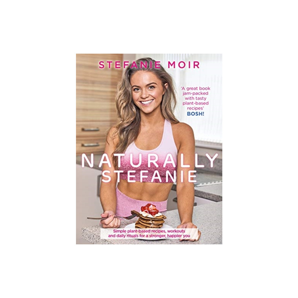 Naturally Stefanie (häftad, english) Bonnier Books Ltd