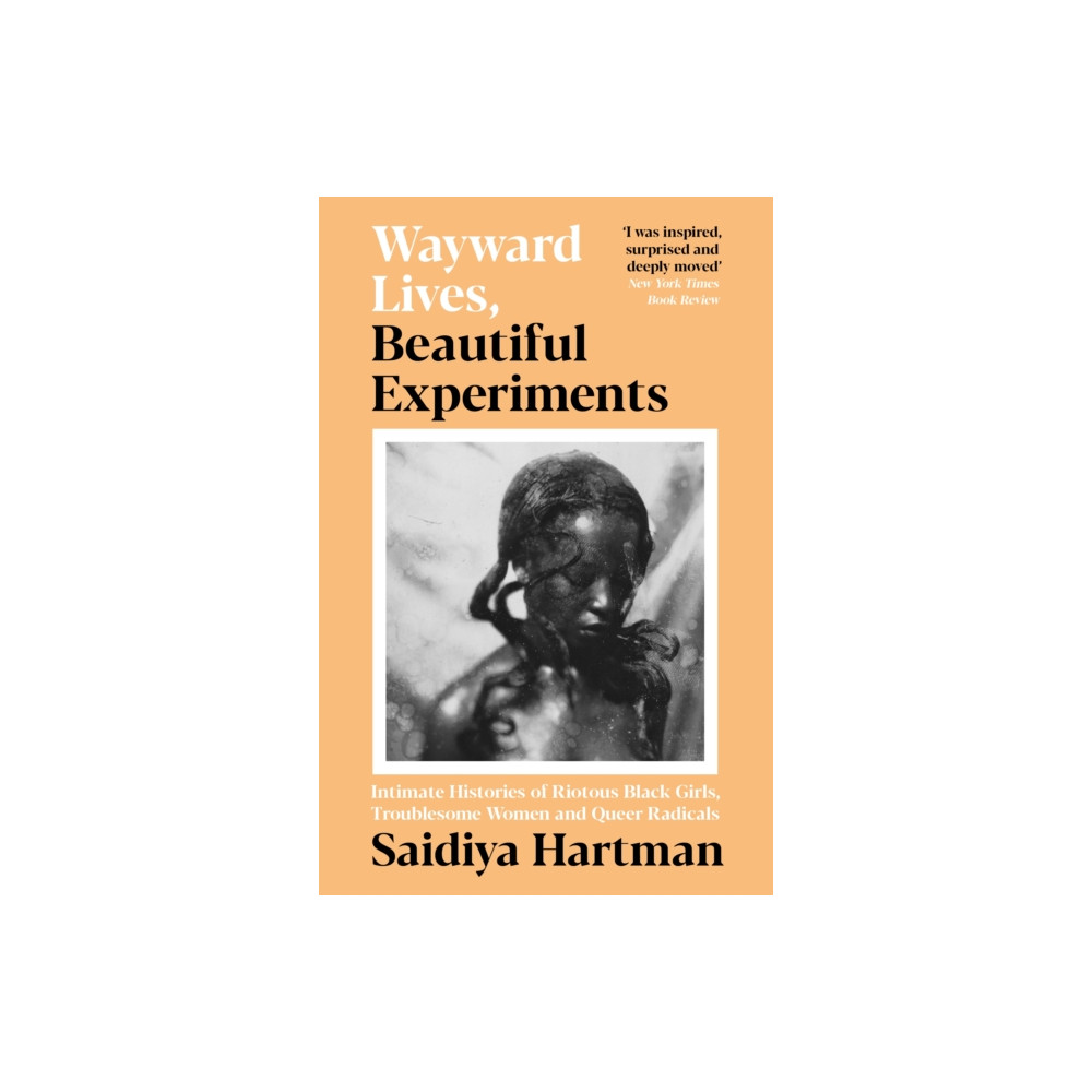 Wayward Lives, Beautiful Experiments (häftad, english) Profile Books Ltd