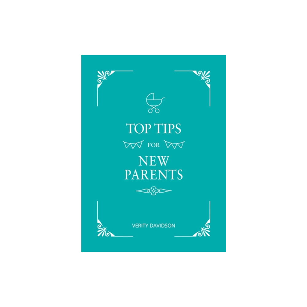 Top Tips for New Parents (inbunden, english) Octopus publishing group