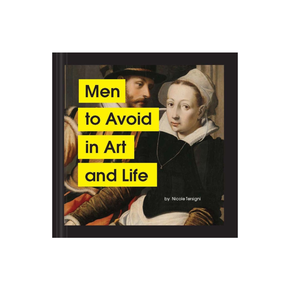 Men to Avoid in Art and Life (inbunden, english) Chronicle Books