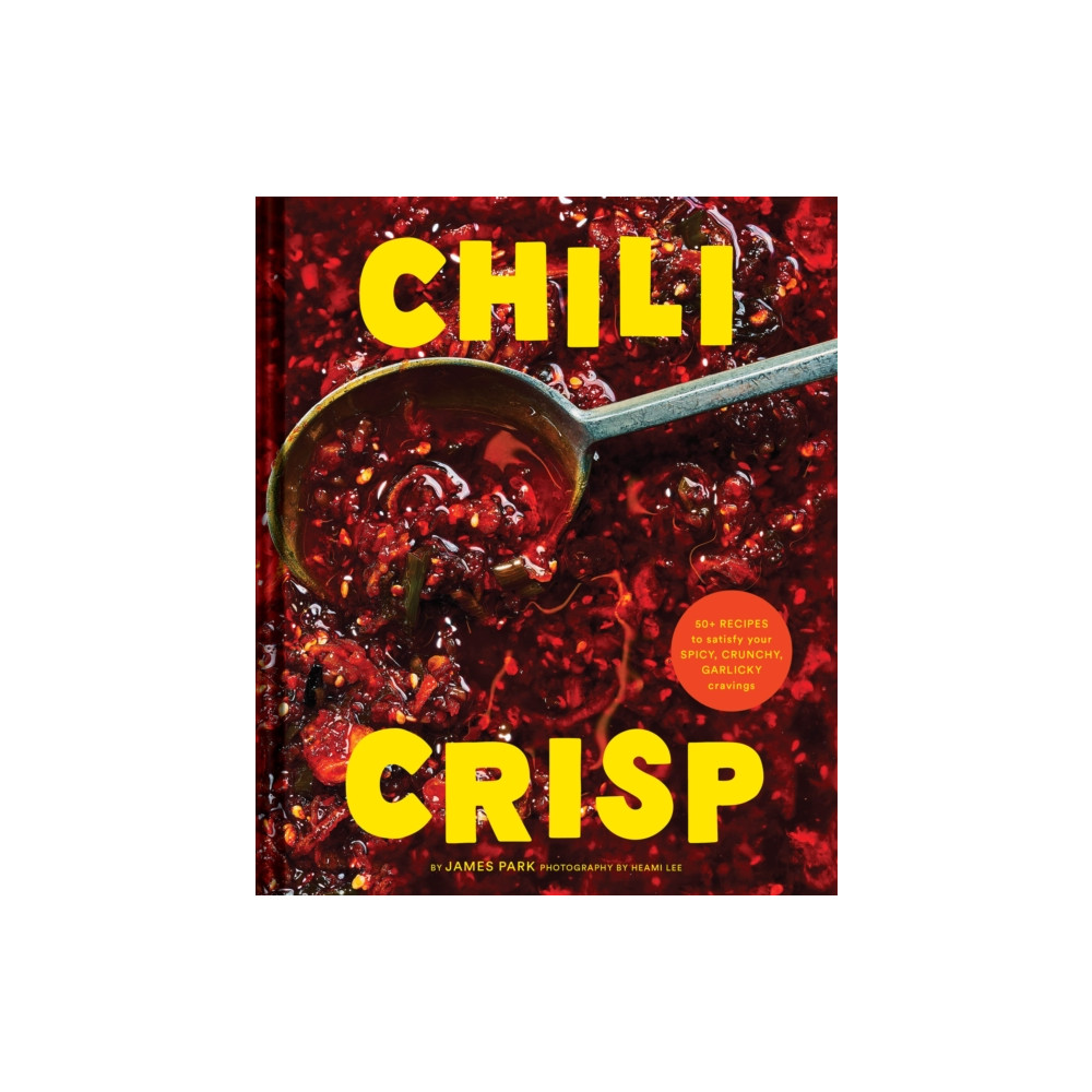 Chili Crisp (inbunden, english) Chronicle Books