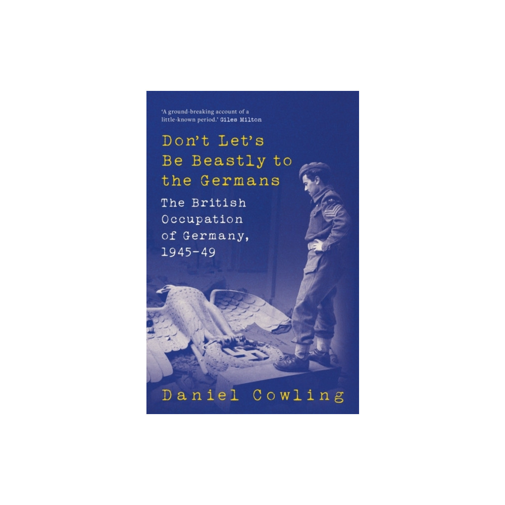 Don't Let's Be Beastly to the Germans (inbunden, english) Bloomsbury Publishing PLC