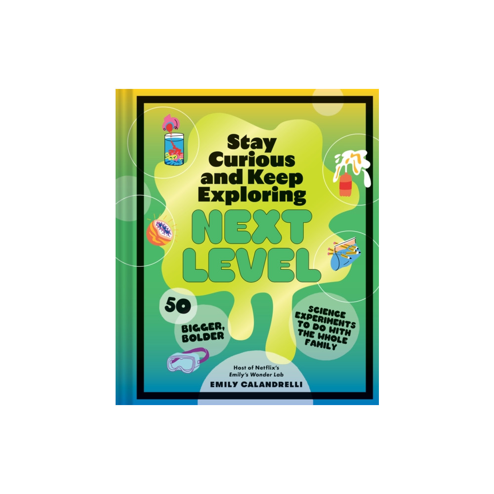 Stay Curious and Keep Exploring: Next Level (inbunden, english) Chronicle Books