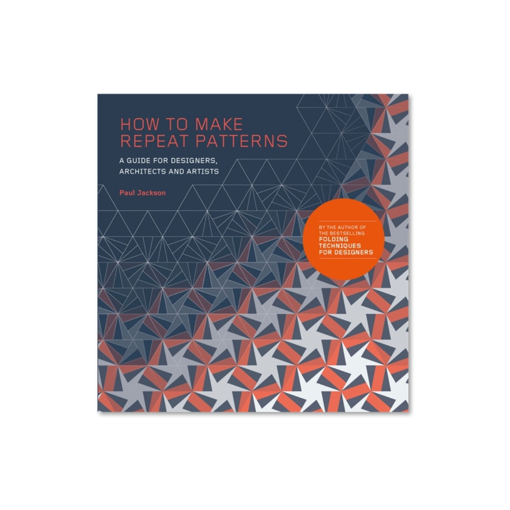 How to Make Repeat Patterns (häftad, english) Laurence King Publishing