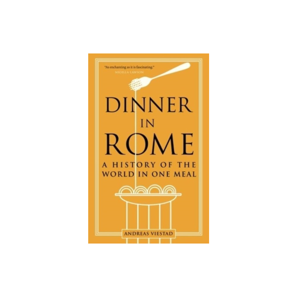 Dinner in Rome (häftad, english) Reaktion Books
