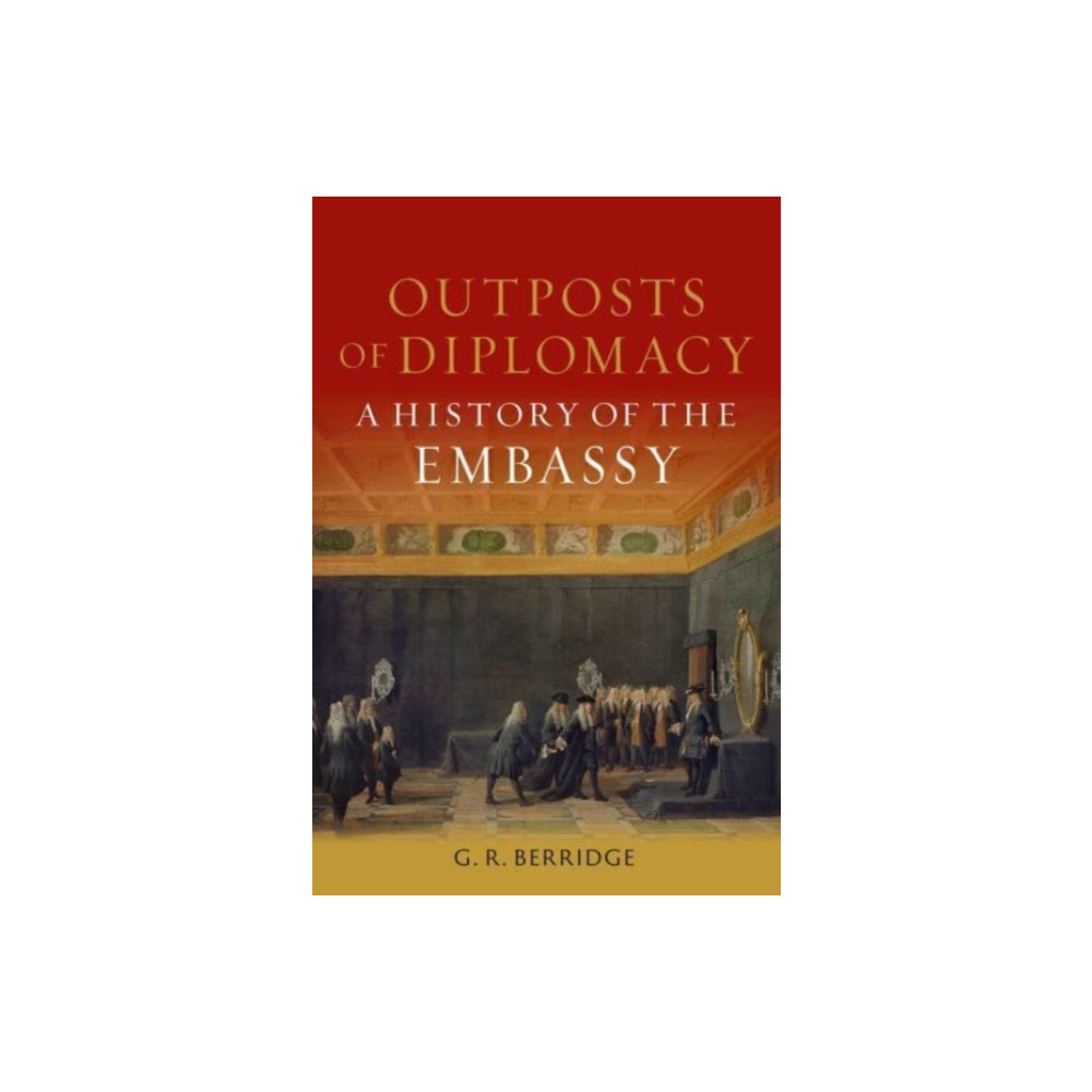 Outposts of Diplomacy (inbunden, english) Reaktion Books