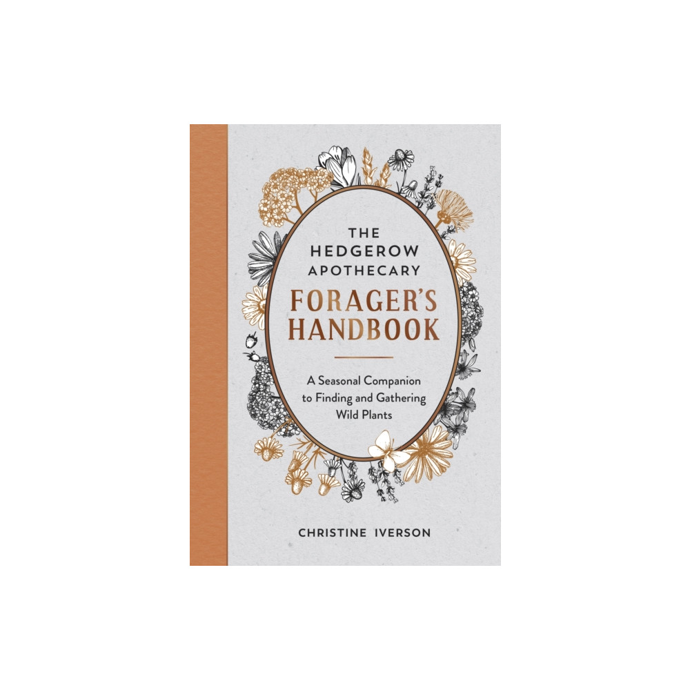 The Hedgerow Apothecary Forager's Handbook (häftad, english) Octopus publishing group