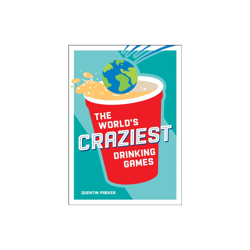 The World's Craziest Drinking Games (häftad, english) Octopus publishing group