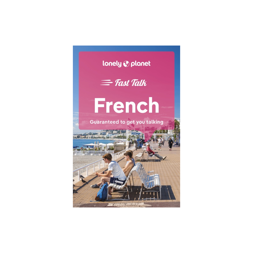 Lonely Planet Fast Talk French (häftad, english) Lonely Planet Global Limited