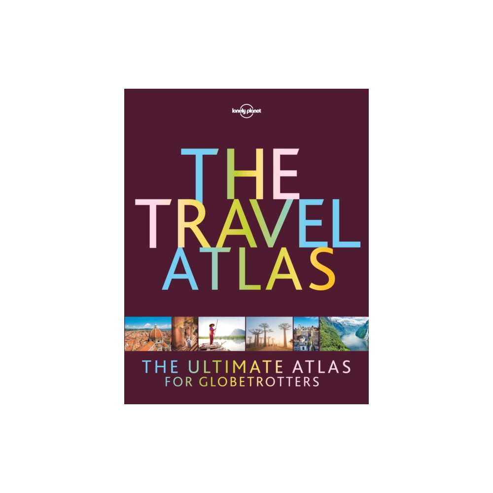 Lonely Planet The Travel Atlas (inbunden, english) Lonely Planet Global Limited