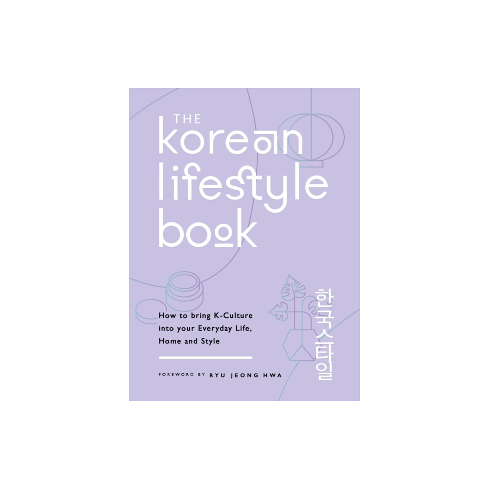 The Korean Lifestyle Book (häftad, english) Michael O'Mara Books Ltd