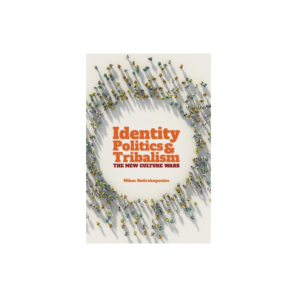 Identity Politics and Tribalism (häftad, english) Imprint Academic