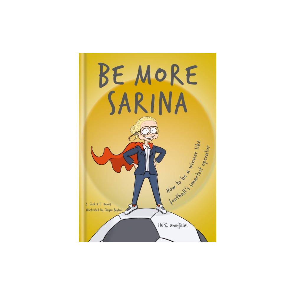 Be More Sarina (inbunden, english) Octopus publishing group