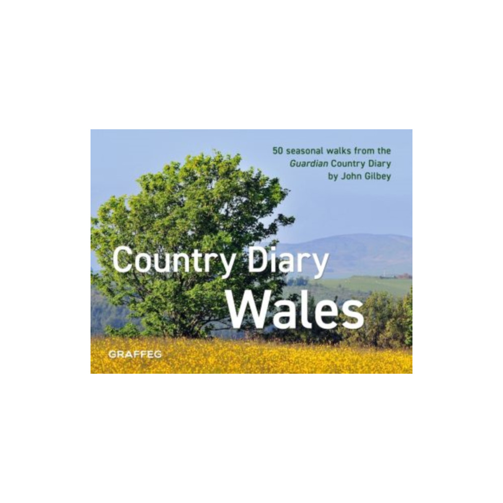 Country Diary in Wales, A (inbunden, english) Graffeg Limited