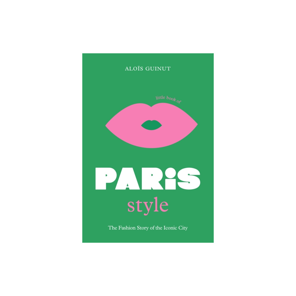 The Little Book of Paris Style (inbunden, eng)