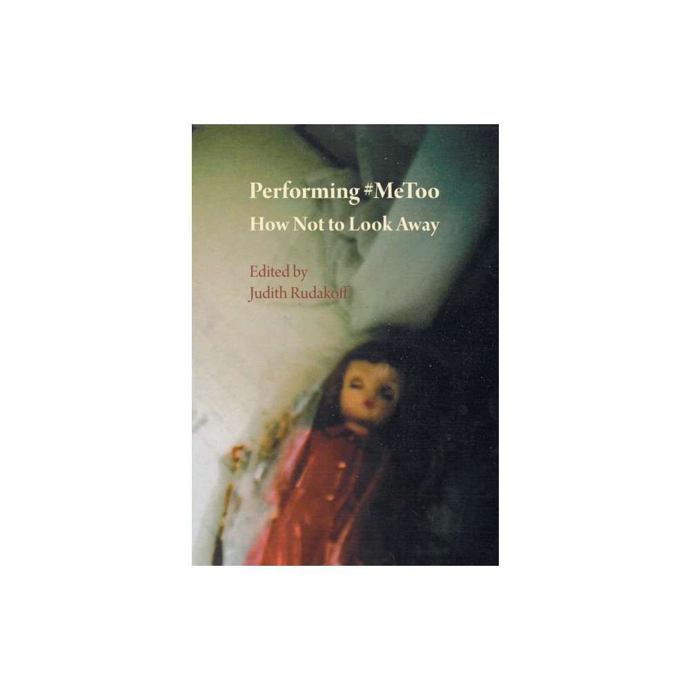 Performing #MeToo (häftad, english) Intellect Books