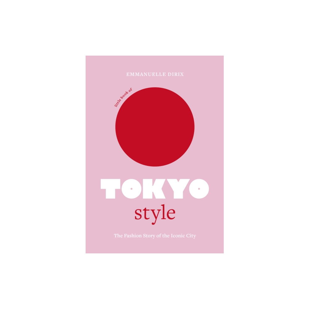 Little Book of Tokyo Style (inbunden, english) Headline Publishing Group