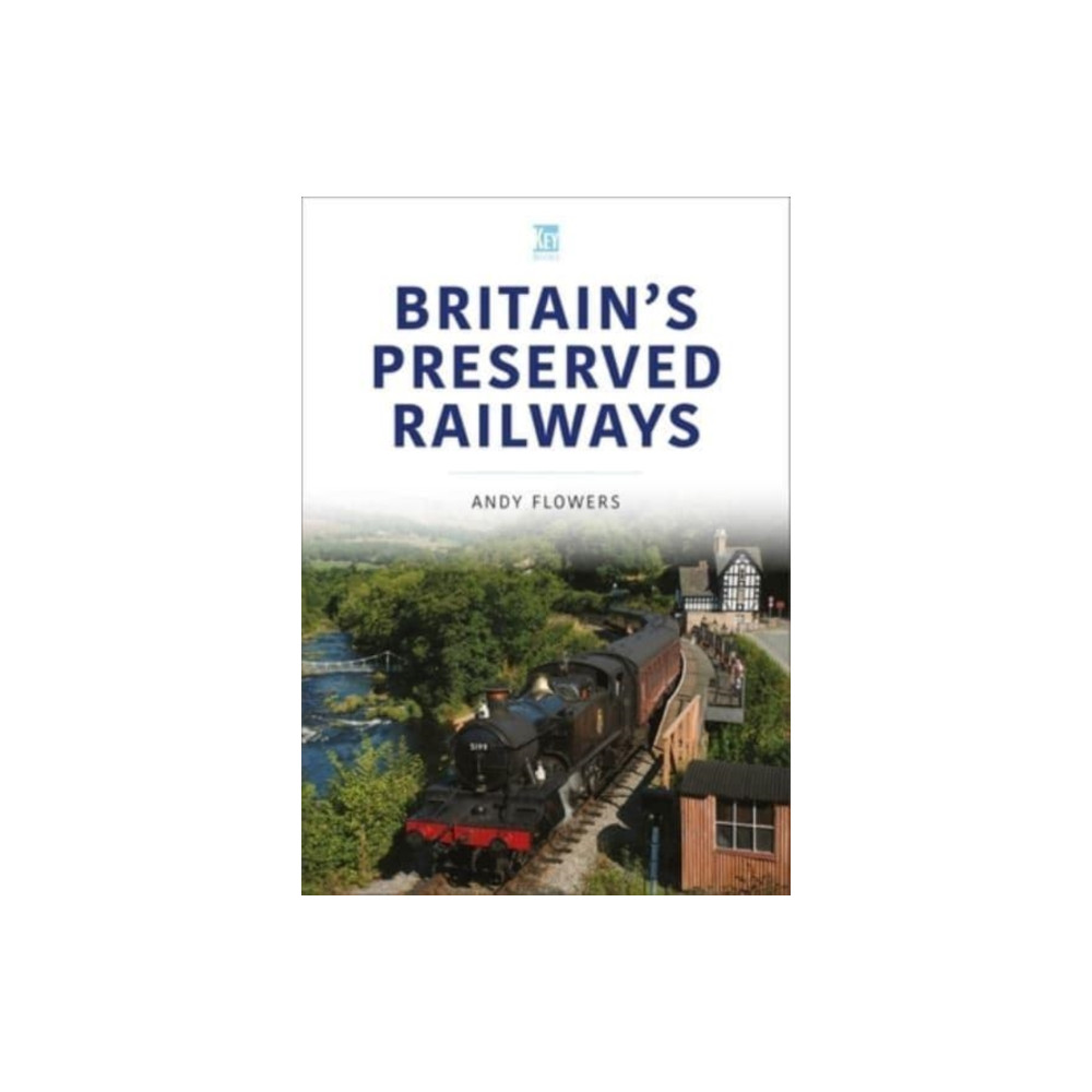 Britain's Preserved Railways (häftad, english) Key Publishing Ltd