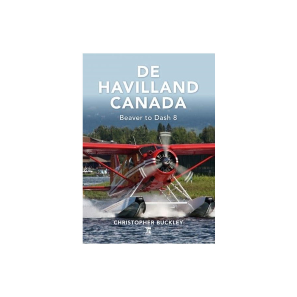 De Havilland Canada (inbunden, english) Key Publishing Ltd