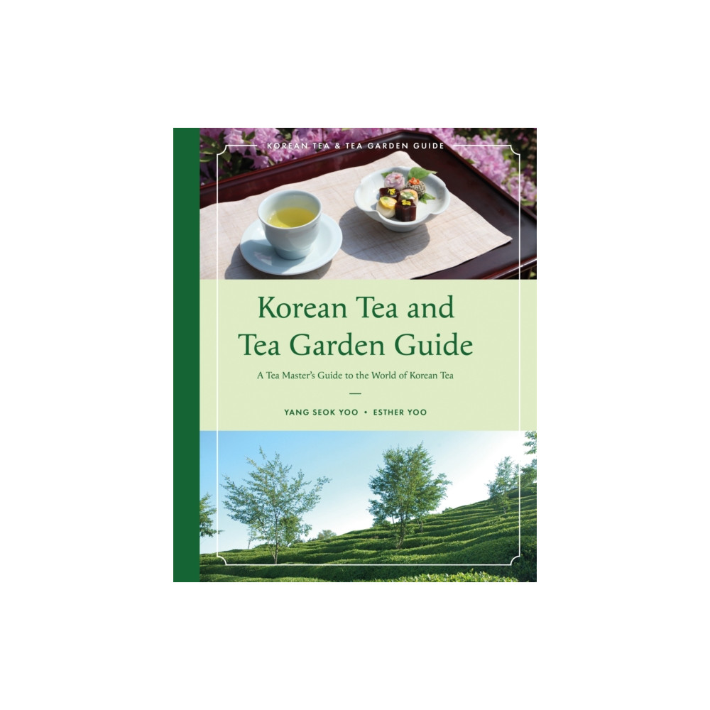 Korean Tea and Tea Garden Guide (häftad, english) Troubador Publishing