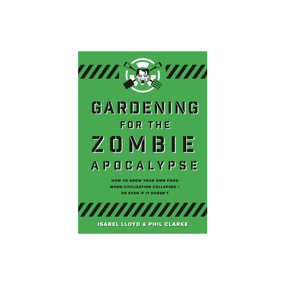 Gardening for the Zombie Apocalypse (häftad, english) Bloomsbury Publishing PLC