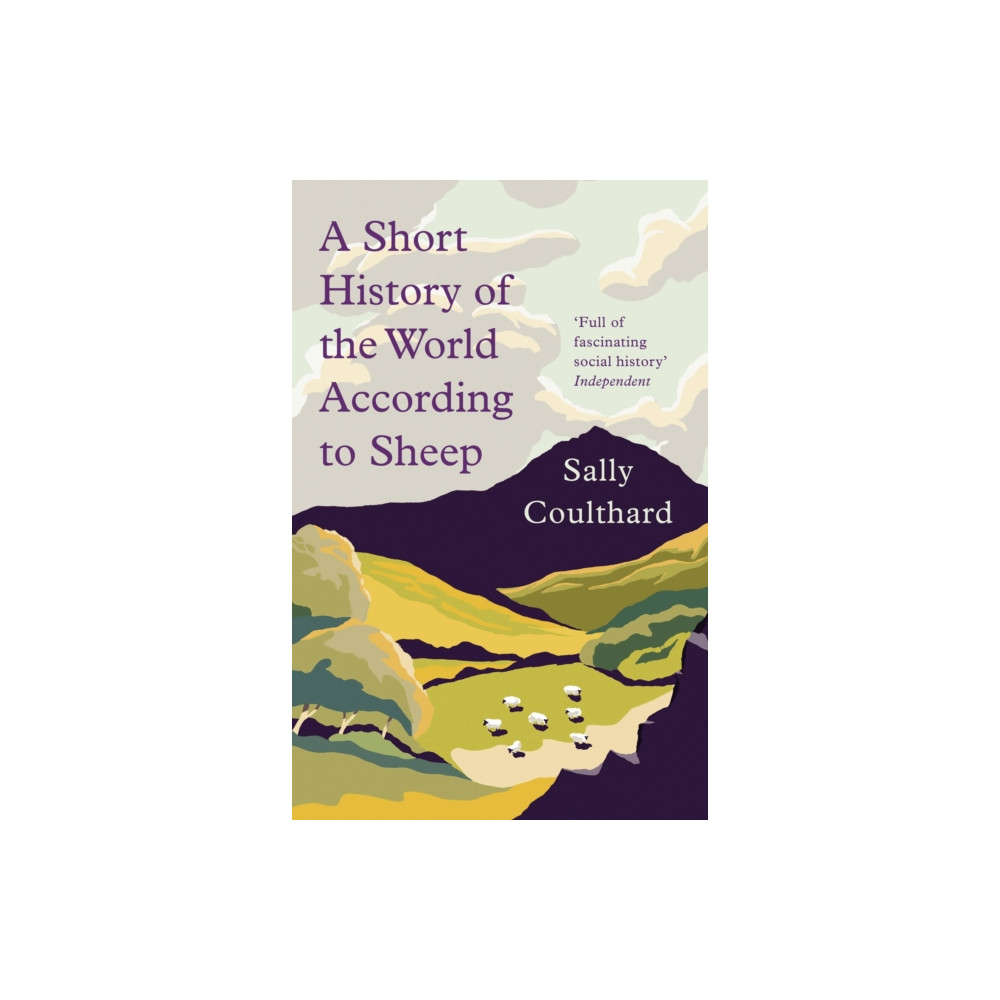 A Short History of the World According to Sheep (häftad, english) Bloomsbury Publishing PLC