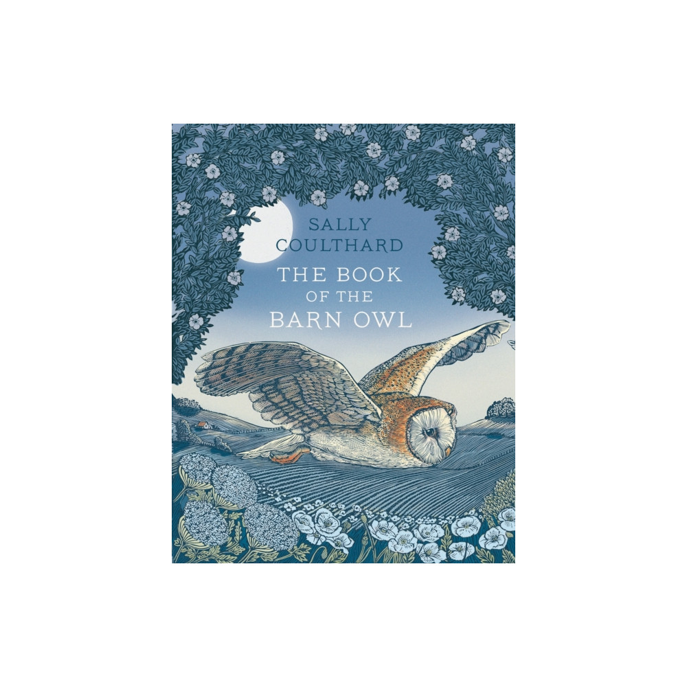 Bloomsbury Publishing PLC The Book of the Barn Owl (inbunden, eng)