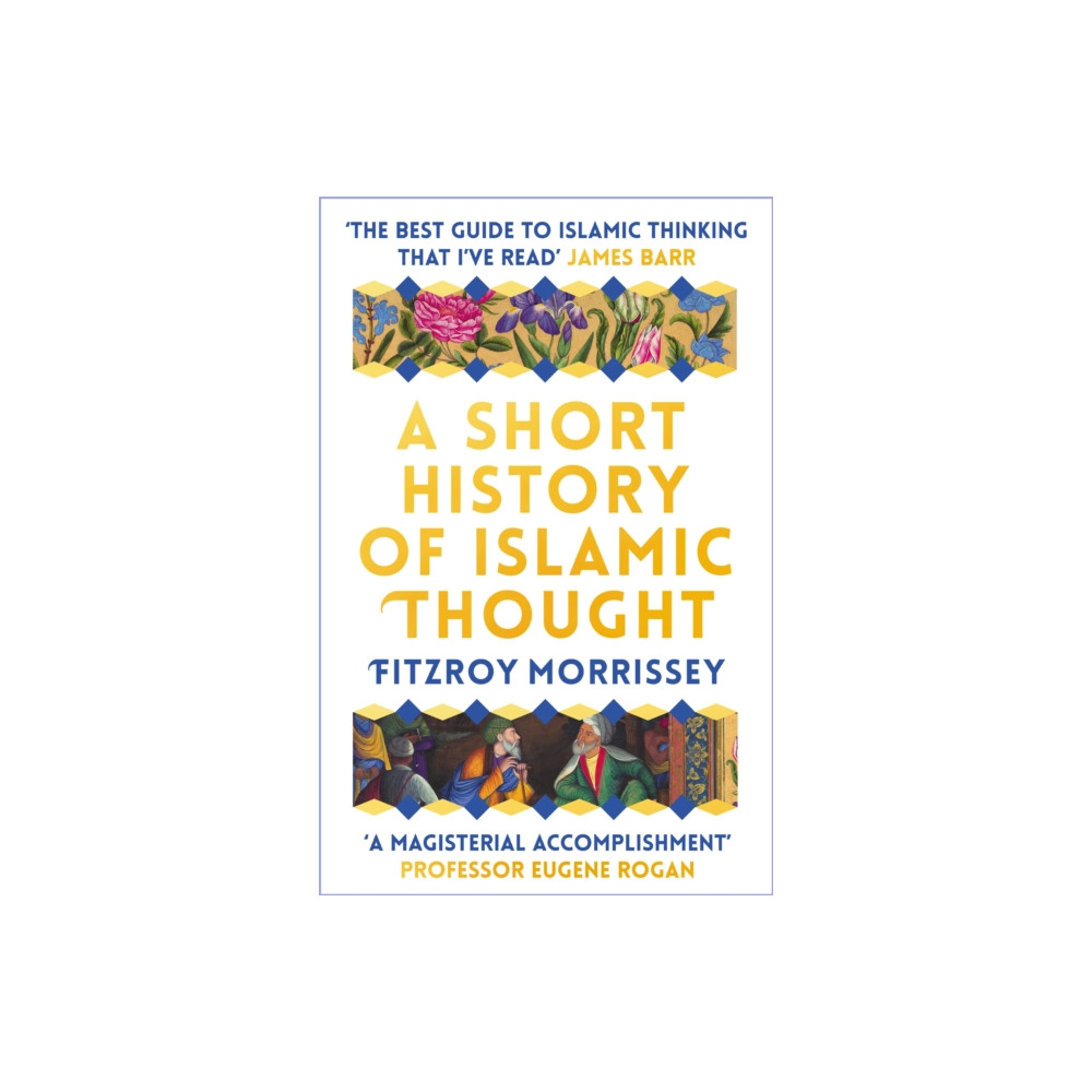A Short History of Islamic Thought (häftad, english) Bloomsbury Publishing PLC