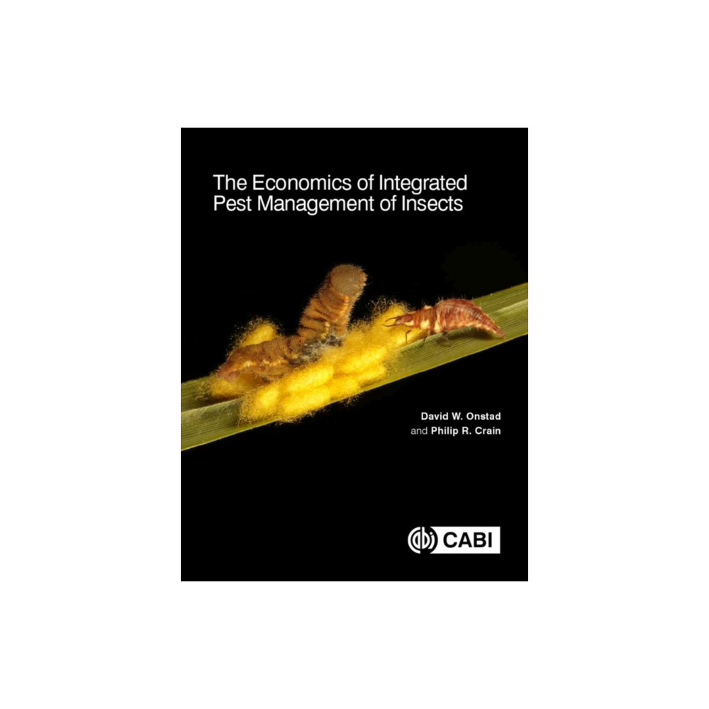 The Economics of Integrated Pest Management of Insects (inbunden, eng)