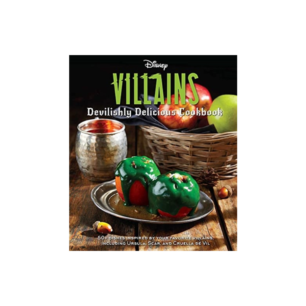 Disney Villains: Devilishly Delicious Cookbook (inbunden, eng)