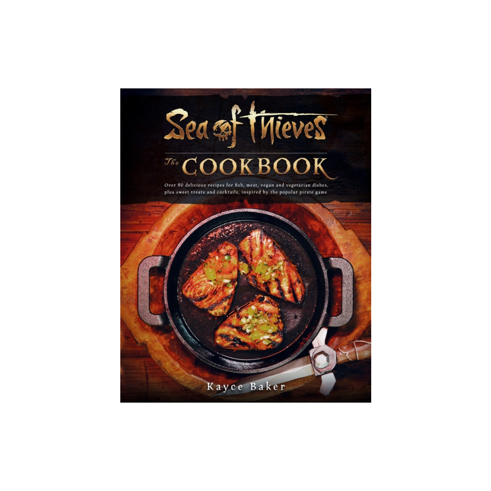 Sea of Thieves: The Cookbook (inbunden, eng)