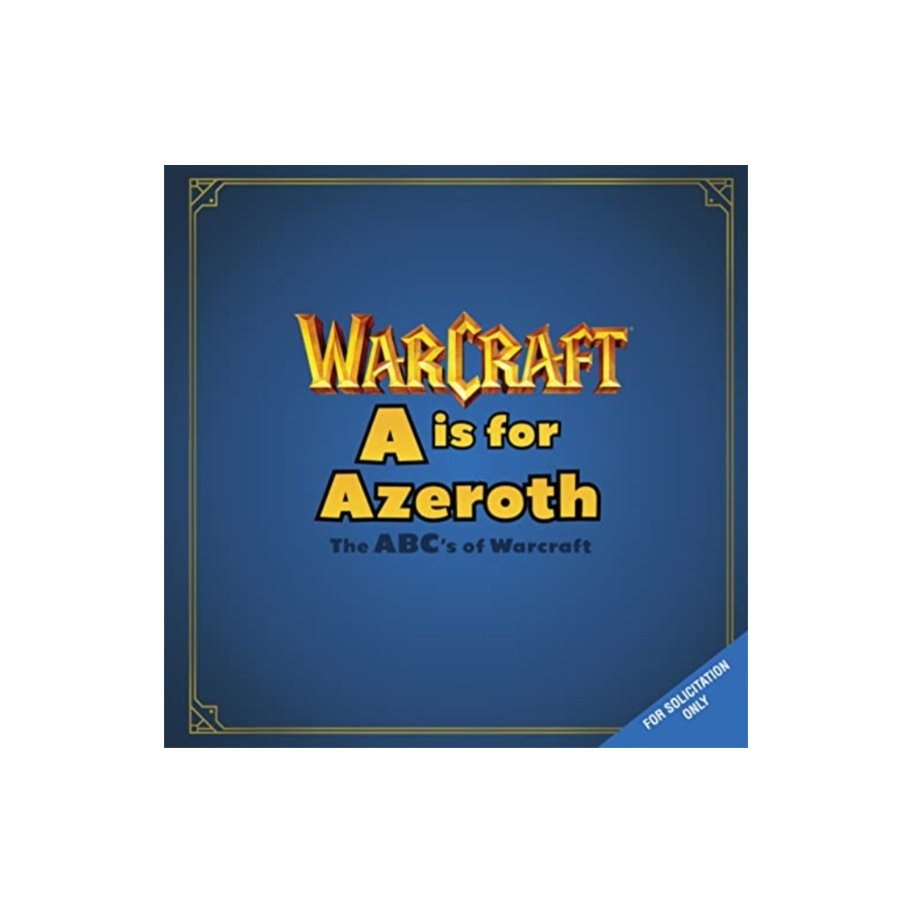 A is For Azeroth: The ABC's of Warcraft (inbunden, eng)