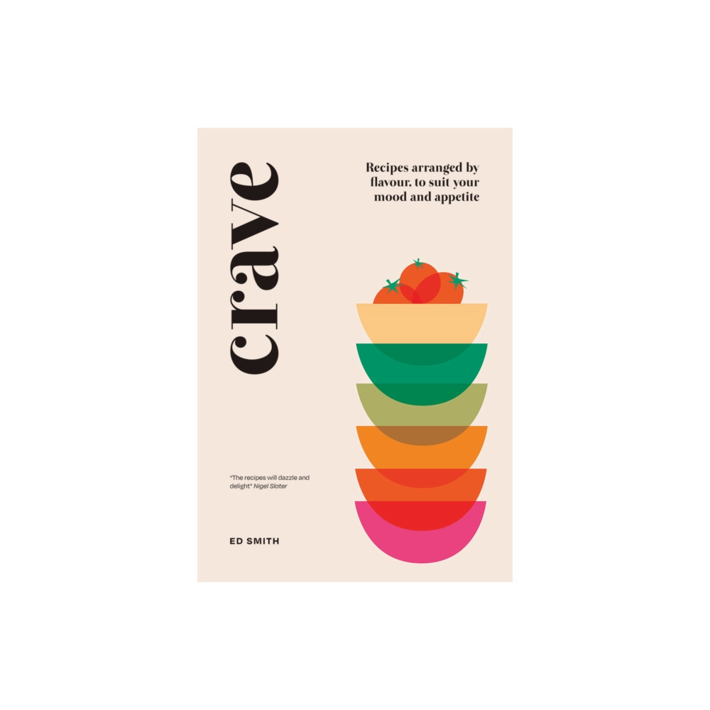Crave (inbunden, english) Quadrille Publishing Ltd