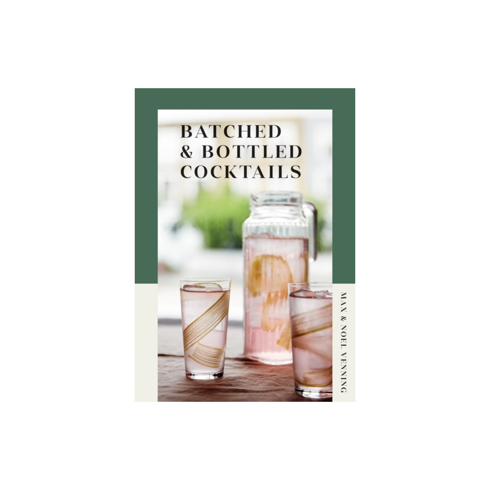 Batched & Bottled Cocktails (inbunden, eng)
