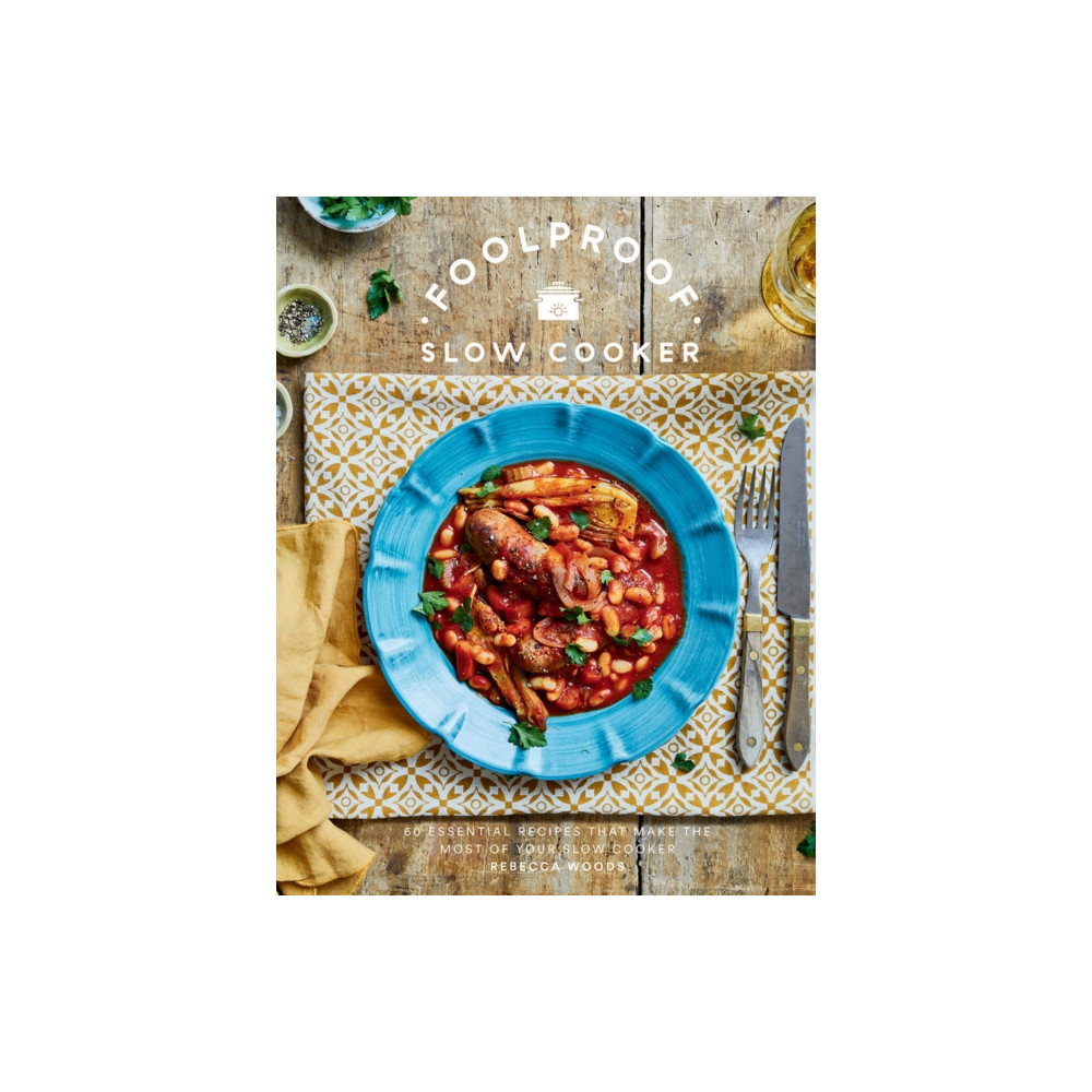 Foolproof Slow Cooker (inbunden, english) Quadrille Publishing Ltd