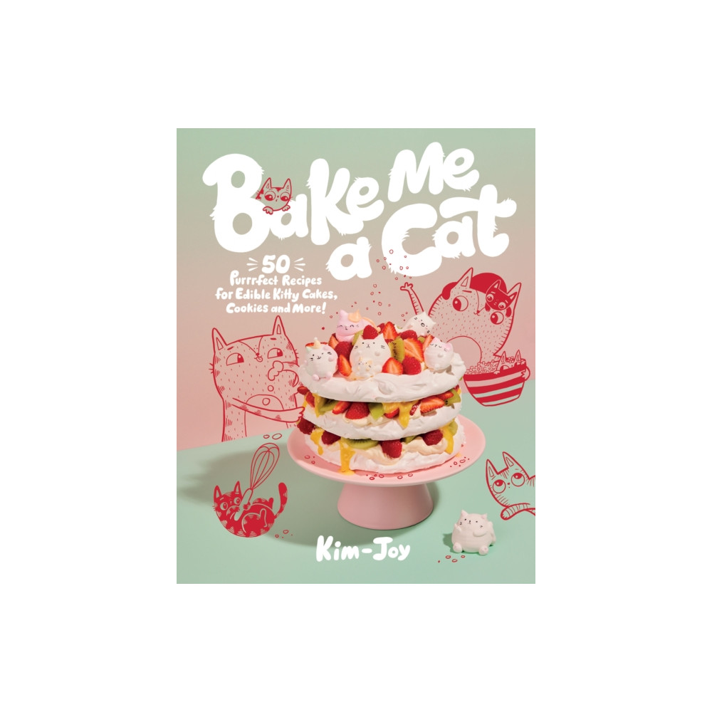 Bake Me a Cat (inbunden, english) Quadrille Publishing Ltd