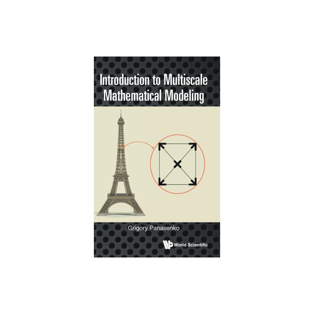 World Scientific Europe Ltd Introduction To Multiscale Mathematical Modeling (inbunden, eng)