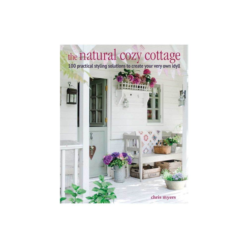 The Natural Cozy Cottage (inbunden, english) Ryland, Peters & Small Ltd
