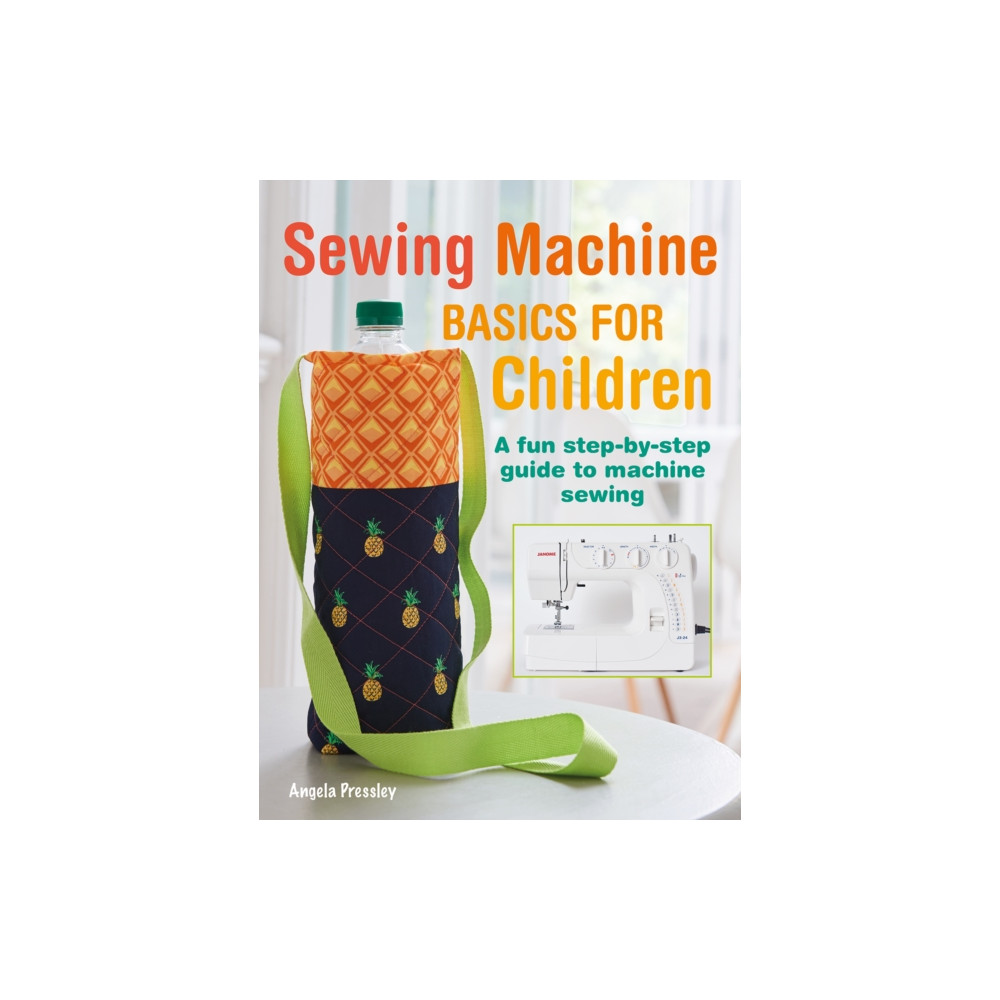 Sewing Machine Basics for Children (häftad, english) CICO Books