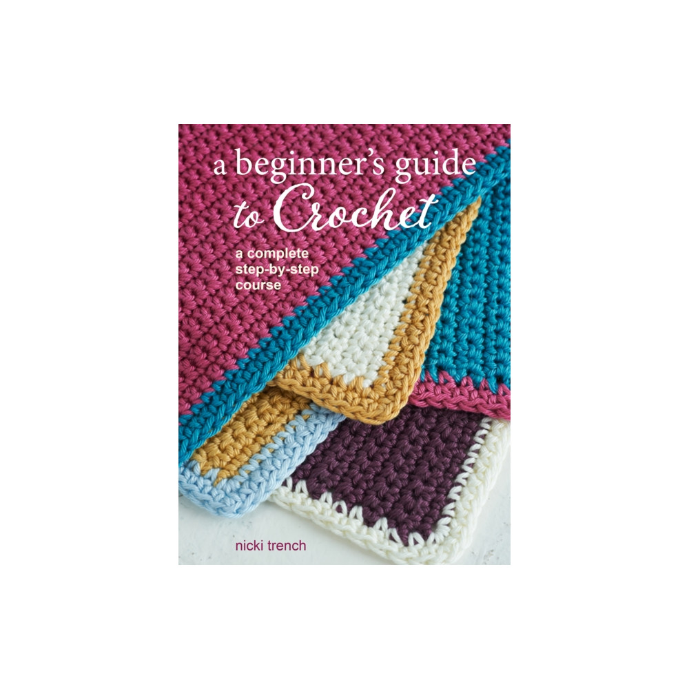 A Beginner's Guide to Crochet (häftad, english) Ryland, Peters & Small Ltd