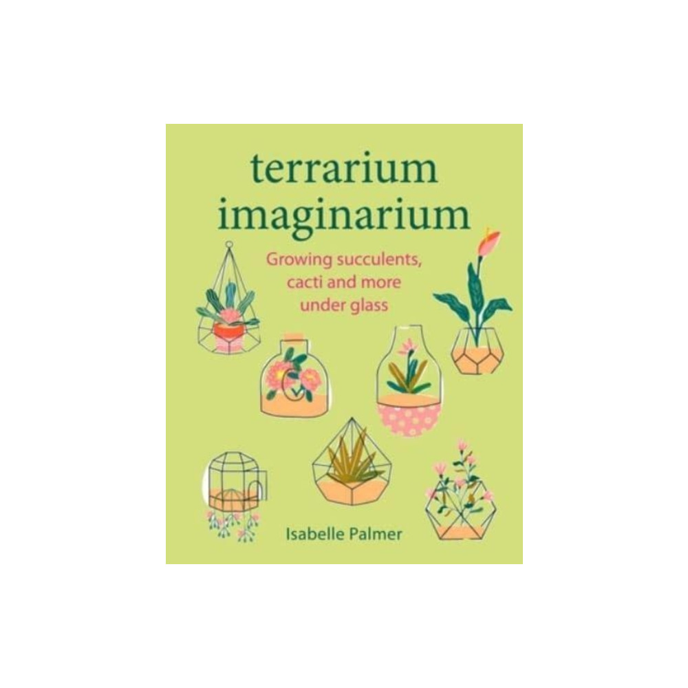 Terrarium Imaginarium (inbunden, english) Ryland, Peters & Small Ltd