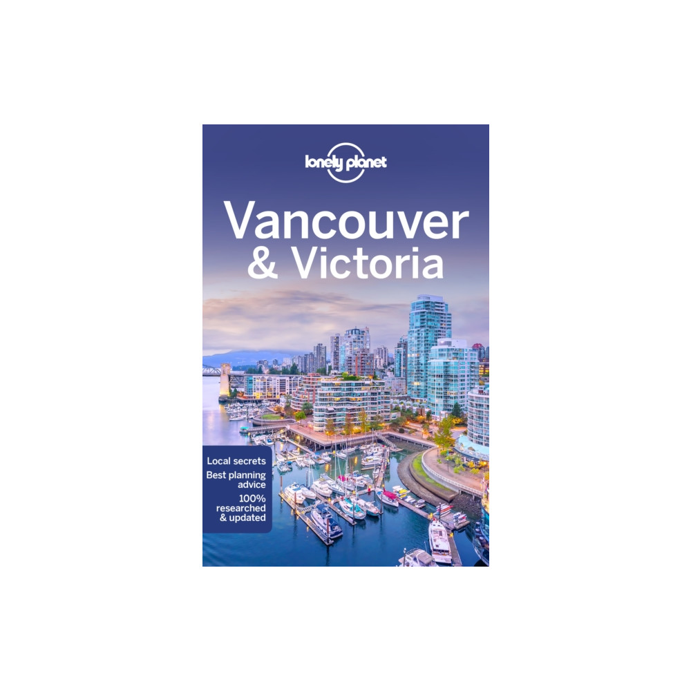 Lonely Planet Vancouver & Victoria (häftad, english) Lonely Planet Global Limited