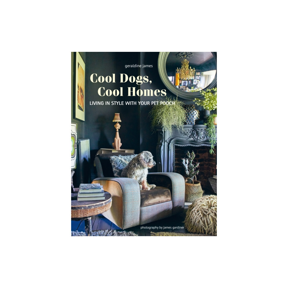 Cool Dogs, Cool Homes (inbunden, eng)