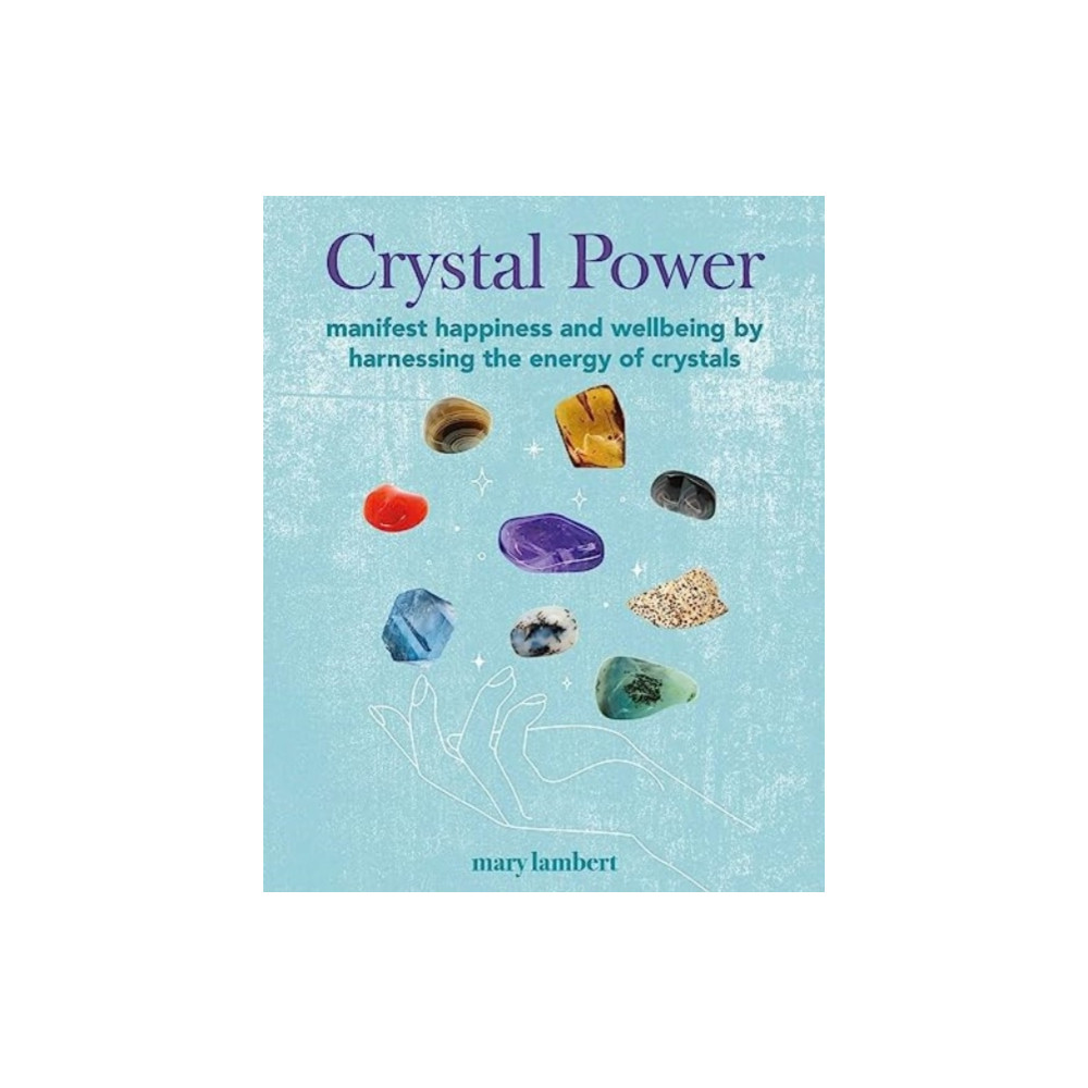 Crystal Power (häftad, english) Ryland, Peters & Small Ltd
