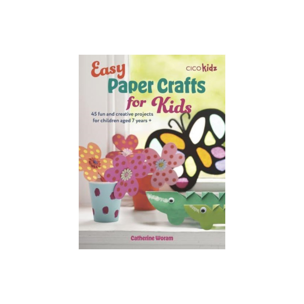 Easy Paper Crafts for Kids (häftad, english) CICO Books